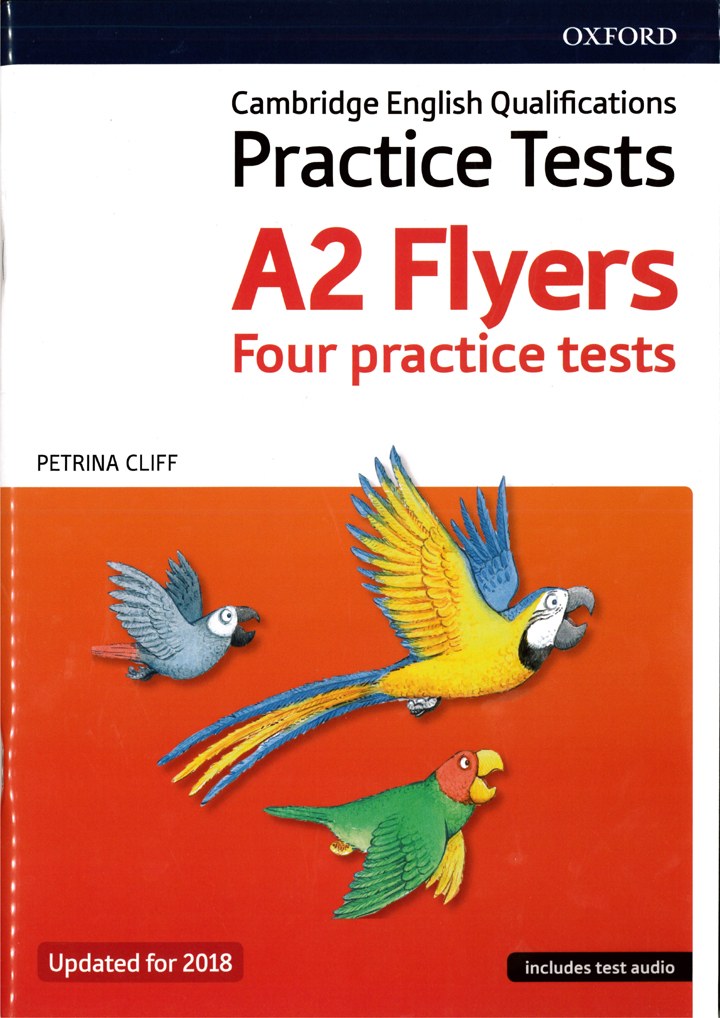 Cambridge English Qualifications Practice Tests: A2 Flyers (4 practice tests) (with Audio Download access code) (updated for 2018) 